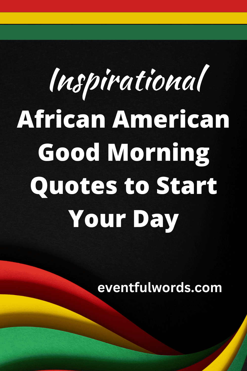 75 Inspirational African American Good Morning Quotes to Start Your Day