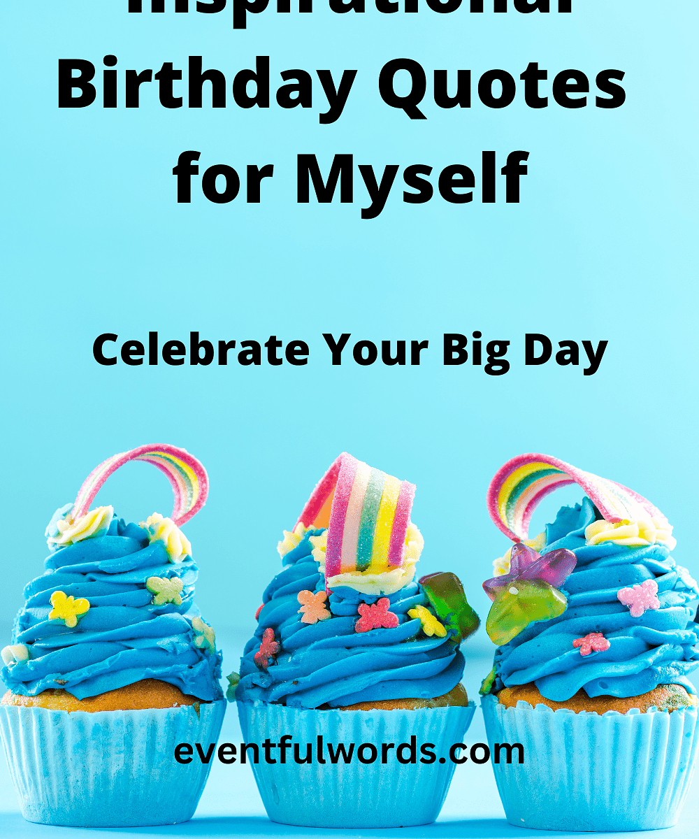 110-inspirational-birthday-quotes-for-myself-celebrate-your-big-day