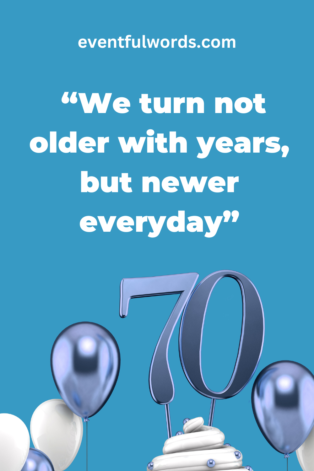 celebrate-with-the-105-best-inspirational-70th-birthday-quotes